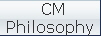  CM
Philosophy