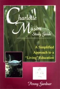 Charlotte Mason Study Guide by Penny Gardner