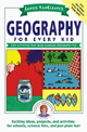 VanCleave's Geography for every kid
